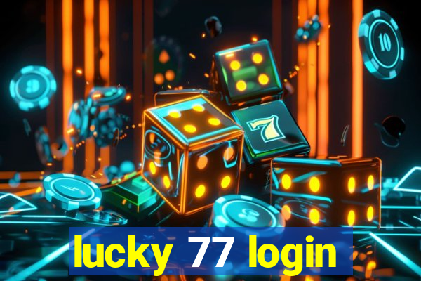 lucky 77 login